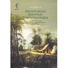 Keuntungan Kolonial Dari Kerja Paksa: Sistem Priangan Dari Tanam Paksa Kopi di Jawa 1920-1870
